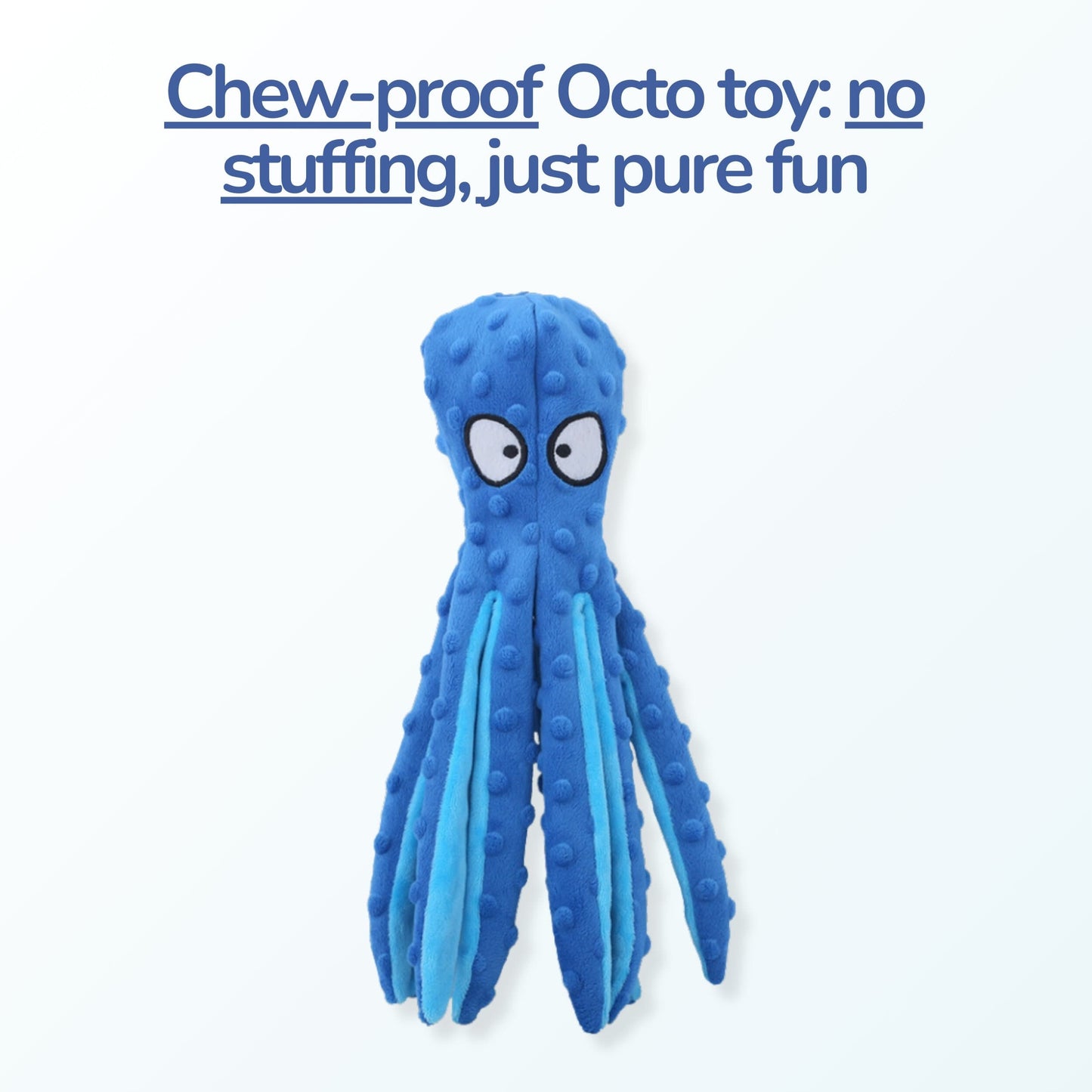 chew-proof octo toy